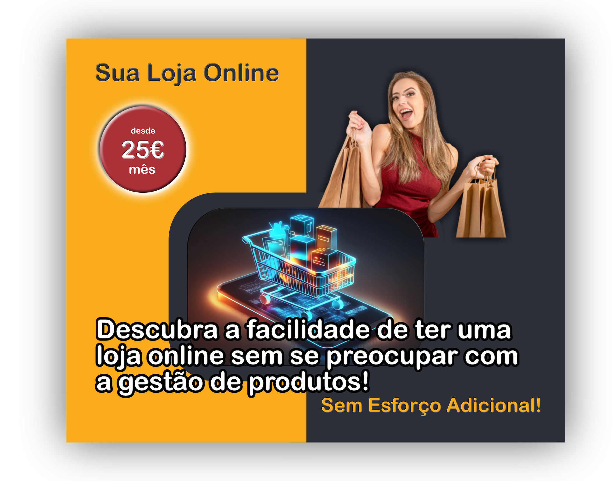 tenha a sua loja sem esforço adicional